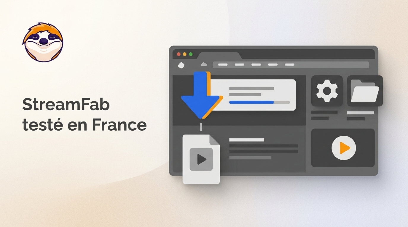 Avis StreamFab 2026 : test en France, prix et limites